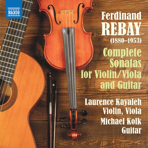 Rebay: Complete Sonatas For Violin / Viola & Guitar