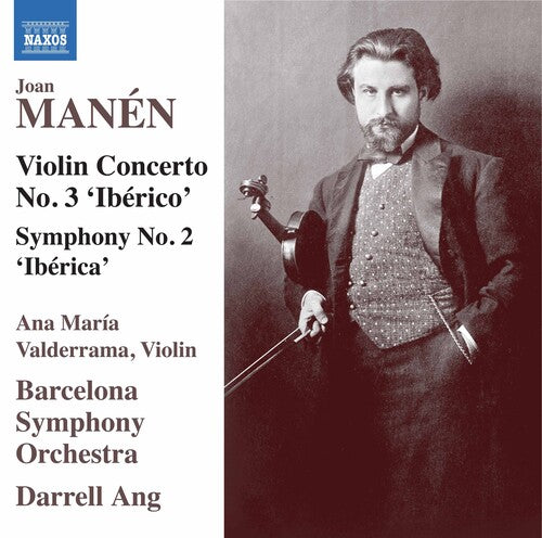 Manén: Violin Concerto No. 3, 'Ibérico'- Symphony No. 2, 'Ib