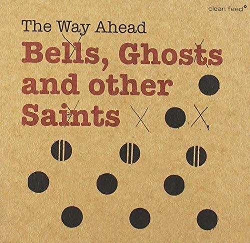 BELLS GHOSTS & OTHER SAINTS