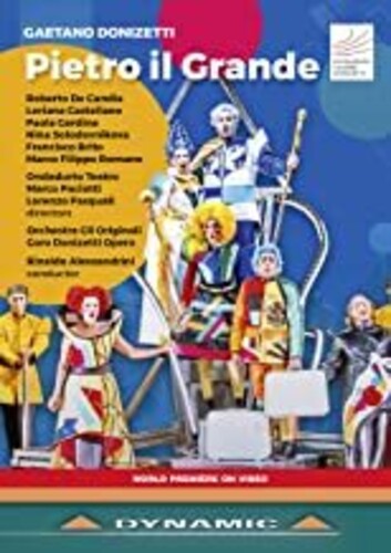Donizetti: Pietro Il Grande, Czar Delle Russie  Alessandrini, Orchestra Gli Originali, Coro Donizetti Opera