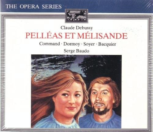 DEBUSSY: PELLÉAS ET MELISANDE