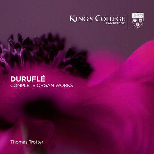 DURUFLE: COMPLETE ORGAN WORKS