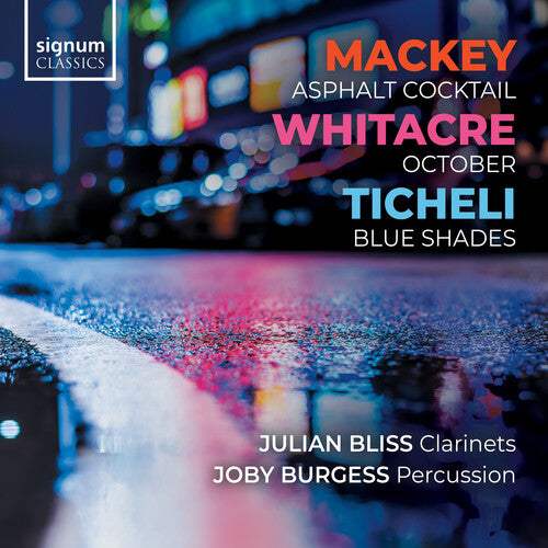 Mackey: Asphalt Cocktail - Whitacre: October - Ticheli: Blue