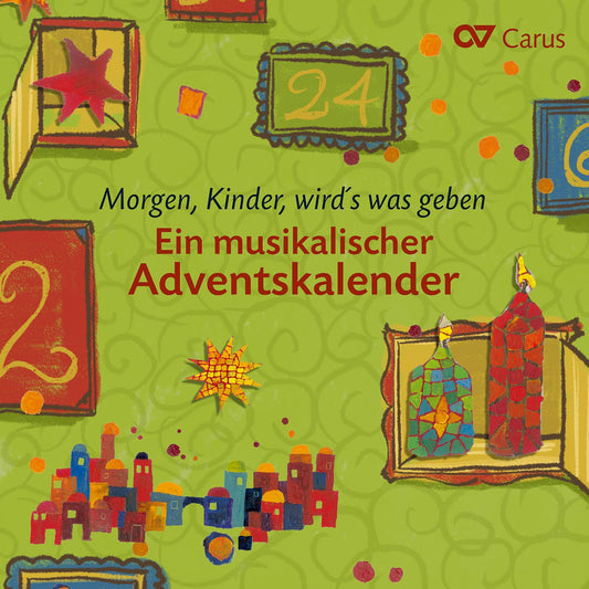 Morgen, Kinder, wird's was geben (A Musical Advent Calendar