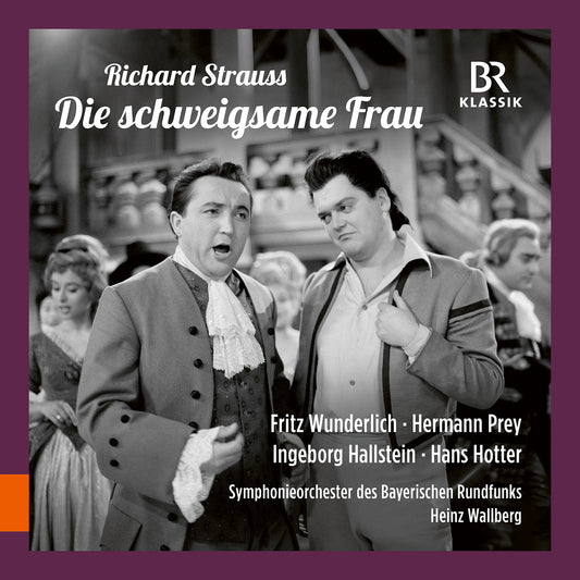 Strauss: Die Schweigsame Frau (Scenes)  Symphonieorchester Des Bayerischen Rundfunks, Fritz Wunderlich, Ingeborg Hallstein, Hans Hotter