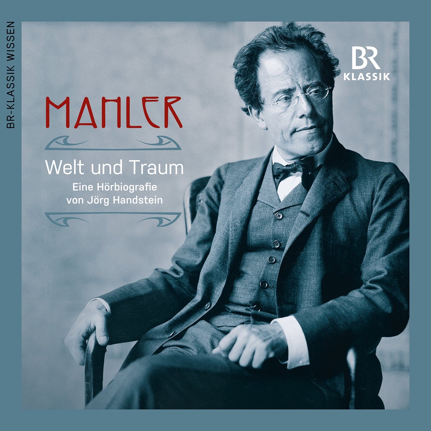Mahler: Welt Und Traum (World & Dream) - Audio Biography By