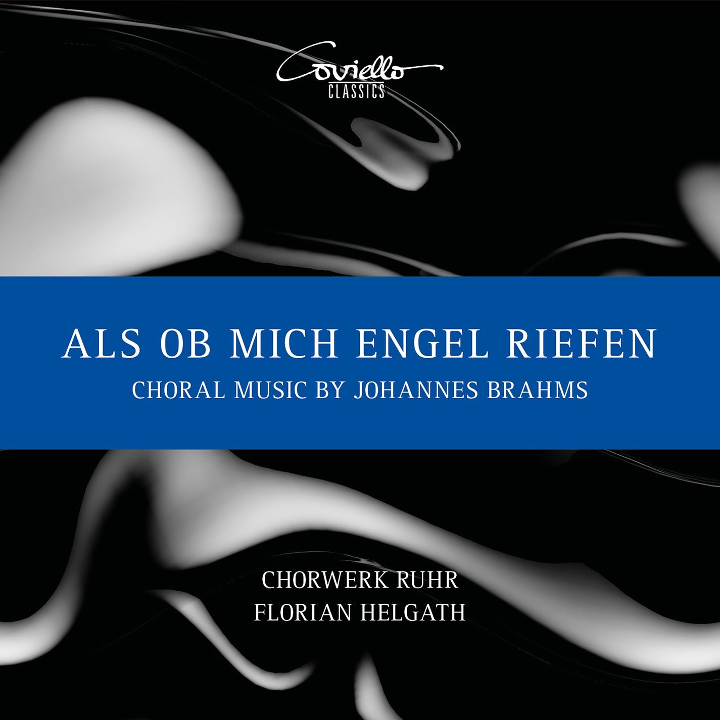 Brahms: Als ob mich Engel riefen - Choral Music