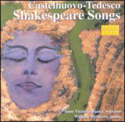 CASTELNUOVO-TEDESCO: Shakespeare Songs