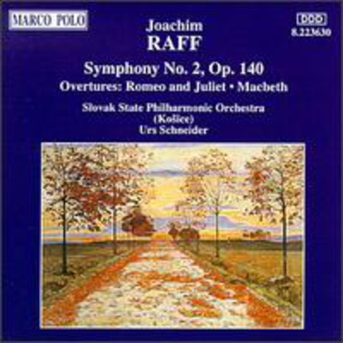 RAFF: Symphony No. 2 / Macbeth / Romeo and Juliet