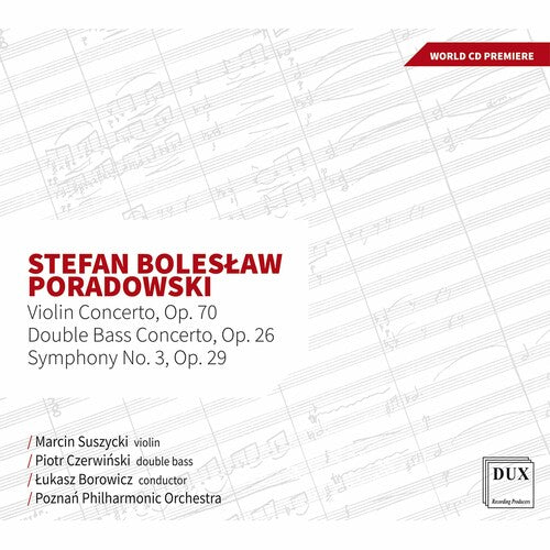 Poradowski: Violin Concerto, Op. 70, Double Bass Concerto, O  Marcin Suszycki, Piotr Czerwinski, Lukasz Borowicz, Poznan Philharmonic Orchestra