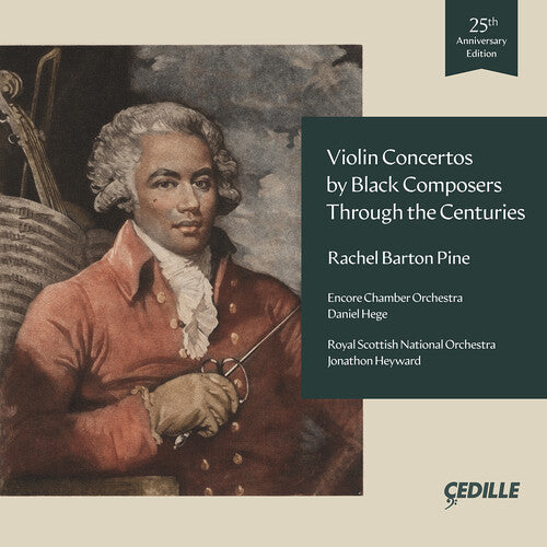 Violin Concertos By Black Composers Through The Centuries -  Rachel Barton Pine, Encore Chamber Orchestra, Royal Scottish National Orchestra