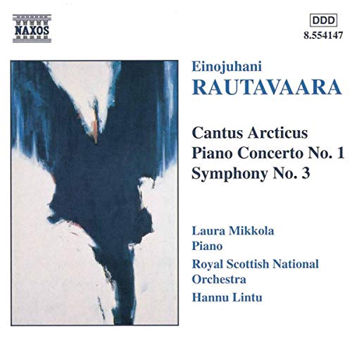 RAUTAVAARA: Cantus Arcticus / Piano Concerto No. 1 / Symphon