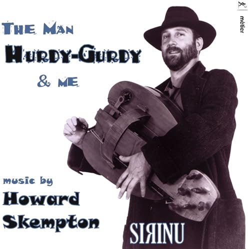 Skempton: The Man Hurdy-Gurdy & Me