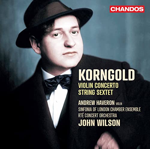 Korngold: Violin Concerto - String Sextet