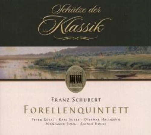 Schubert: Forellenquintett (Trout Quintet)