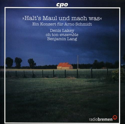 Halt's Maul und mach was - Ein Konzert für Arno Schmidt