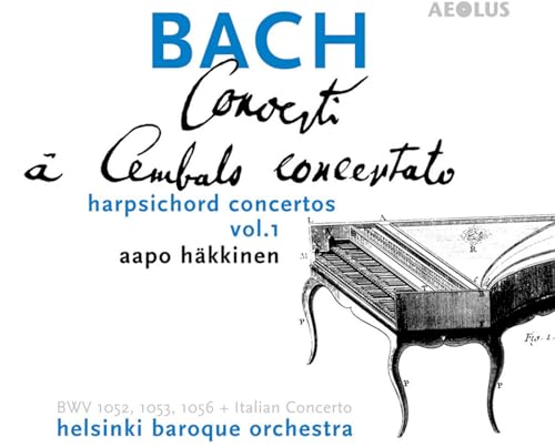 J.S. Bach: Harpsichord Concertos, Vol. 1