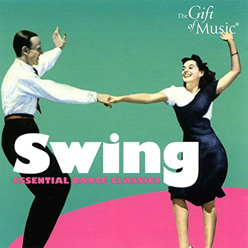 Swing: Essential Dance Classics (1935-1945)