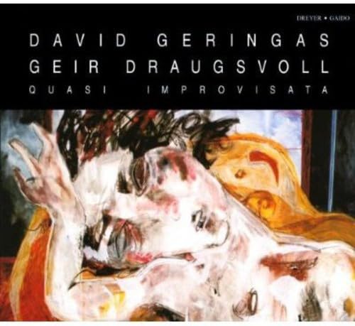 Geringas, David / Draugsvoll, Geir: Quasi Improvisata