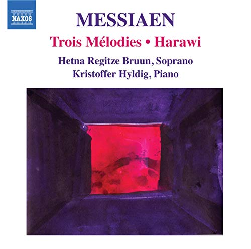 Messiaen, O.: 3 Melodies / Harawi