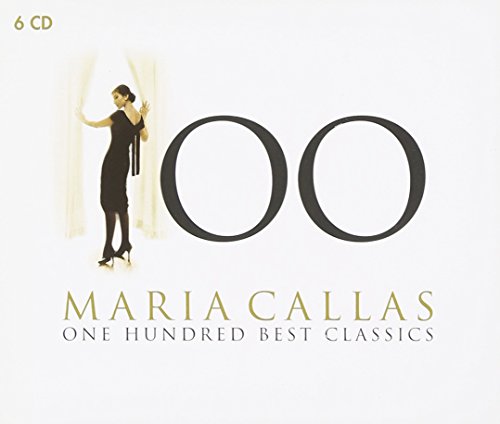 MARIA CALLAS: 100 BEST CLASSICS