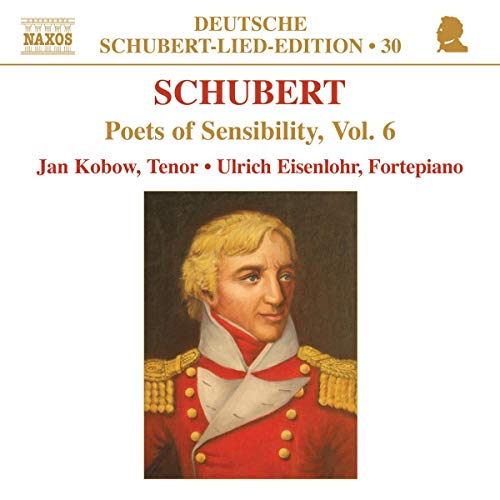 Schubert-Lied-Edition: Poets of Sensibility, Vol. 6