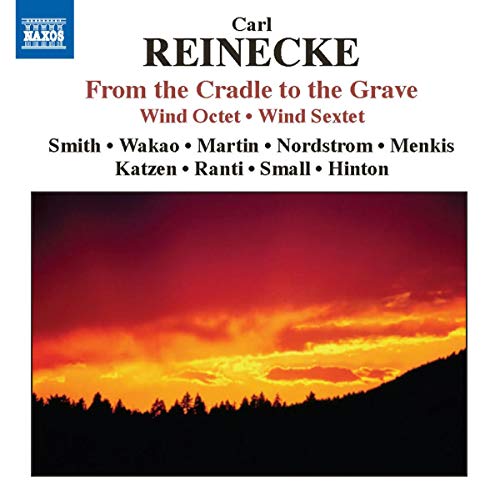 REINECKE: Octet / Von der Wiege bis zum Grabe (From the Cra
