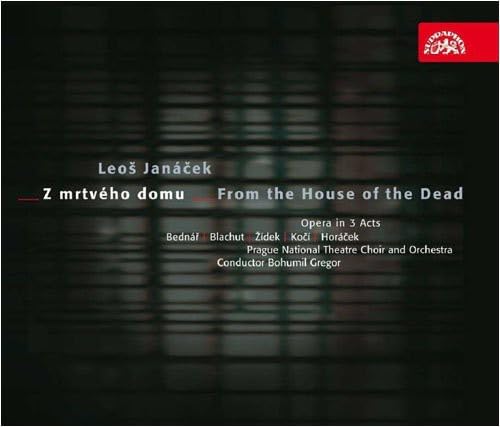 Janácek: Z mrtvého domu (From the House of the Dead)