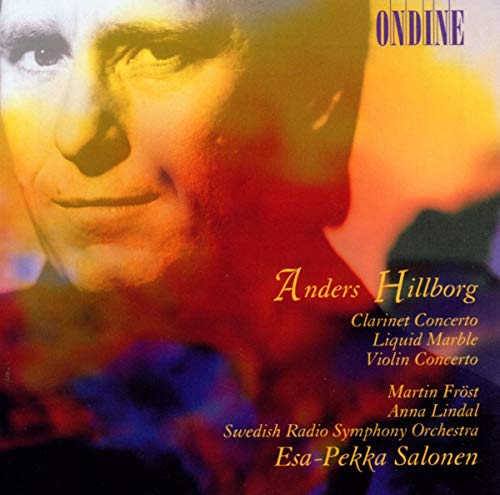 Anders Hillborg: Clarinet Concerto - Liquid Marble - Violin