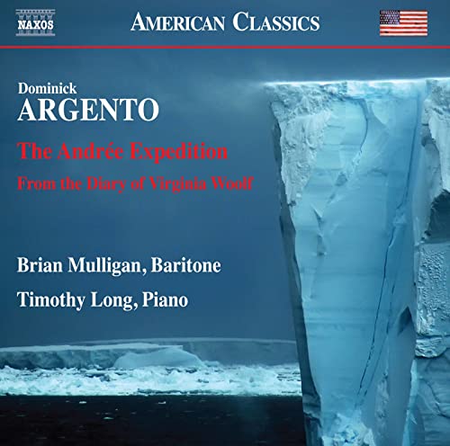 Dominick Argento: The Andrée Expedition & From the Diary of