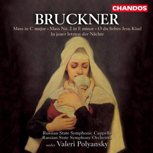 BRUCKNER: Mass No. 2 / Mass in C major / O du liebes Jesu Ki