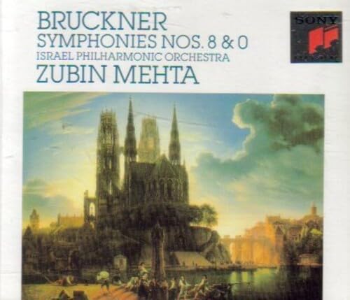 BRUCKNER: SYMPHONIES NOS 8 & 0
