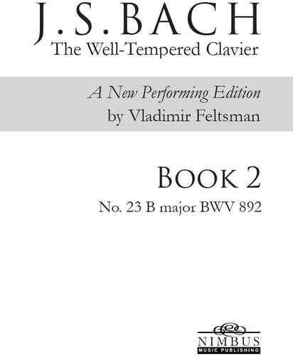 J.S. Bach: The Well-Tempered Clavier Book 2 - No. 23 B major