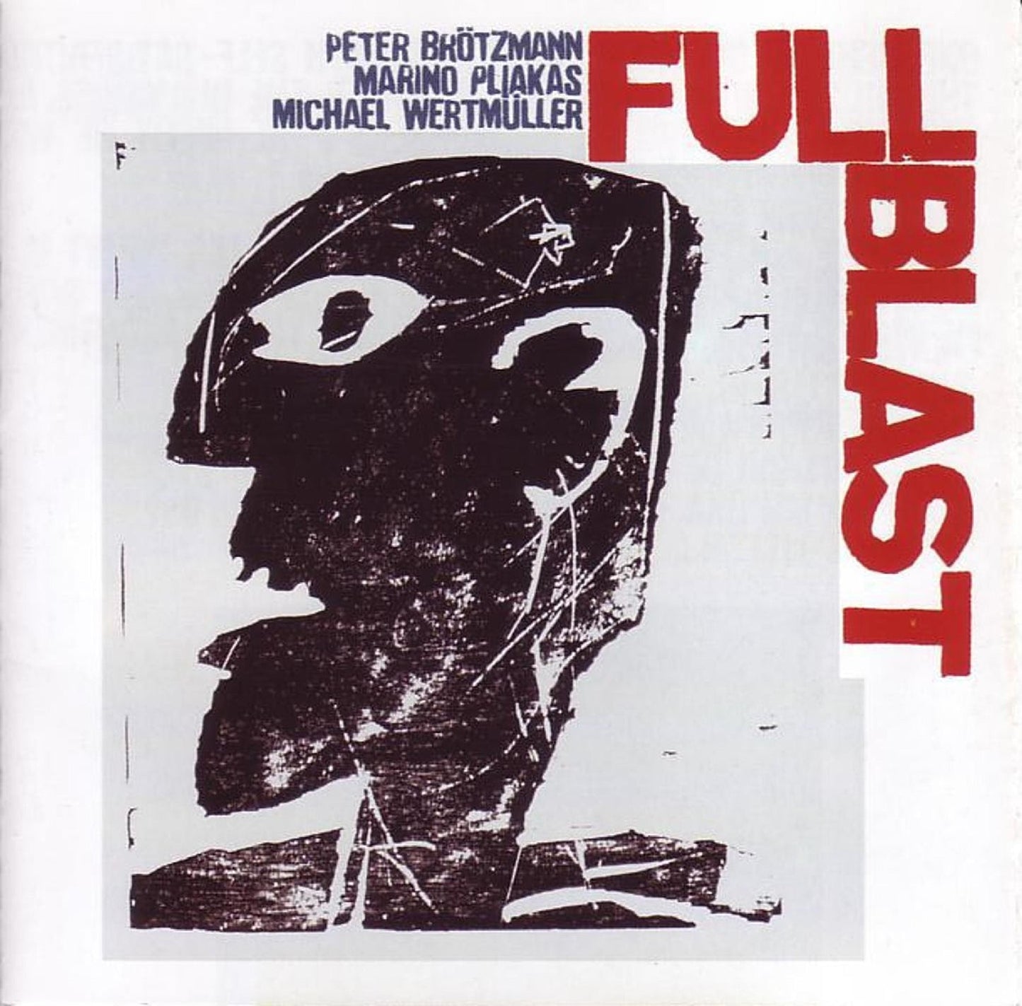 Brotzmann, Pliakas & Wertmuller: Full Blast
