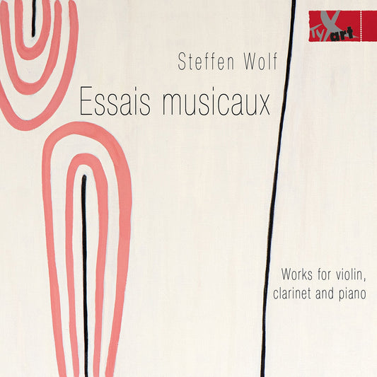 Wolf: Essais musicaux – Works for violin, clarinet, piano &