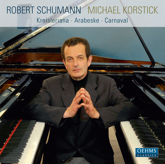 Schumann: Kreisleriana - Arabeske - Carnaval