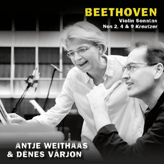 Beethoven: Violin Sonatas Nos 2, 4 & 9 "Kreutzer"
