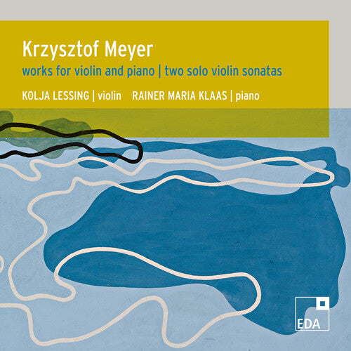 Meyer: Works For Violin & Piano; 2 Sonatas For Violin Solo