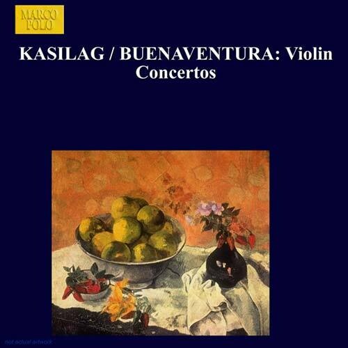 KASILAG / BUENAVENTURA: Violin Concertos
