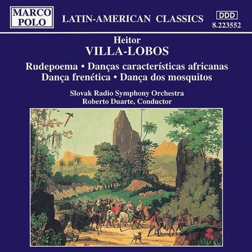 VILLA-LOBOS: Rudepoema / Dancas