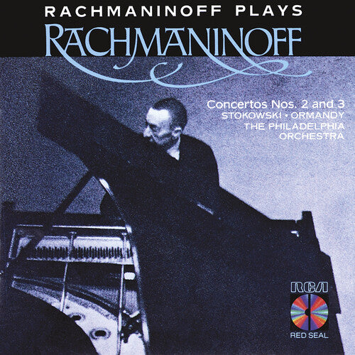 Rachmaninov Plays Rachmaninov: Concertos Nos. 2 and 3