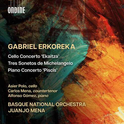 Erkoreka: Cello Concerto; Tres Sonetos de Michelangelo; Pian