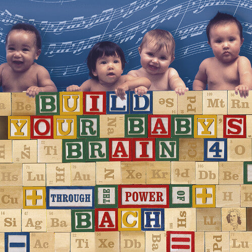 Build Your Baby's Brain, Vol. 4: Through the Power of Bach