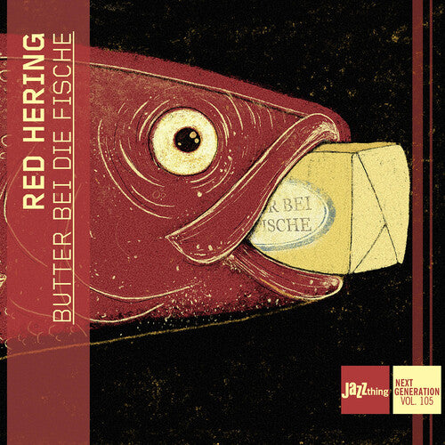 Butter Bei Die Fische - Jazzthing Next Generation, Vol. 105