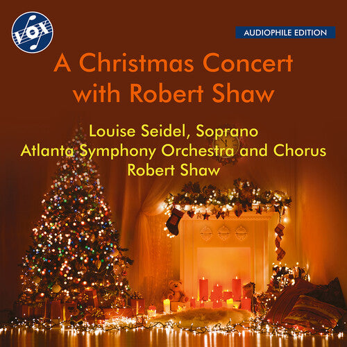 A Christmas Concert With Robert Shaw  Louise Seidel, Atlanta Symphony Orchestra Chorus, Atlanta Symphony Orchestra, Robert Shaw