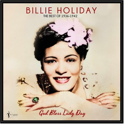 GOD BLESS LADY DAY: THE BEST OF 1936-42