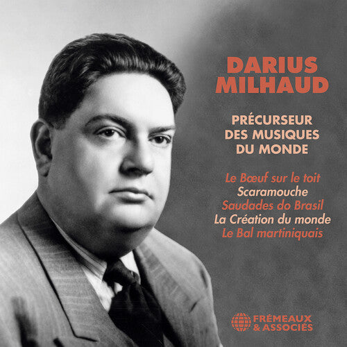 Darius Milhaud - Precurseur des musiques du monde