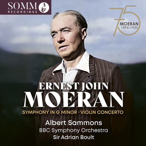 Ernest John Moeran: Symphony in G Minor; Violin Concerto