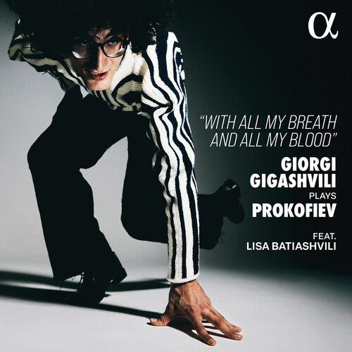Giorgi Gigashvili Plays Prokofiev - With All My Breath and A