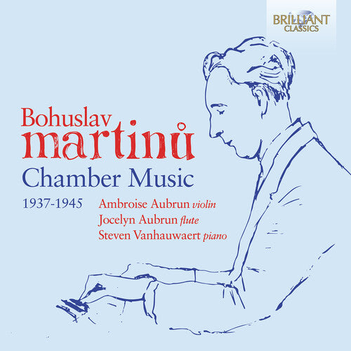 Martinu: Chamber Works (1937-1945)
